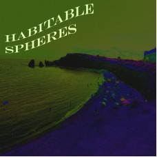 Lobo Loco - Album - HABITABLE SPHERES - Playliste