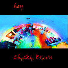 Checkie Brown - Album - hey - Playlist